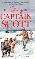 Mary MacGregor, Mary Macgregor - Story of Captain Scott, Inbunden