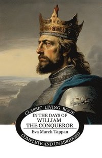 bokomslag In the Days of William the Conqueror