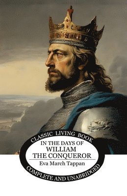 bokomslag In the Days of William the Conqueror