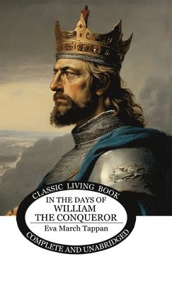 In the Days of William the Conqueror 1