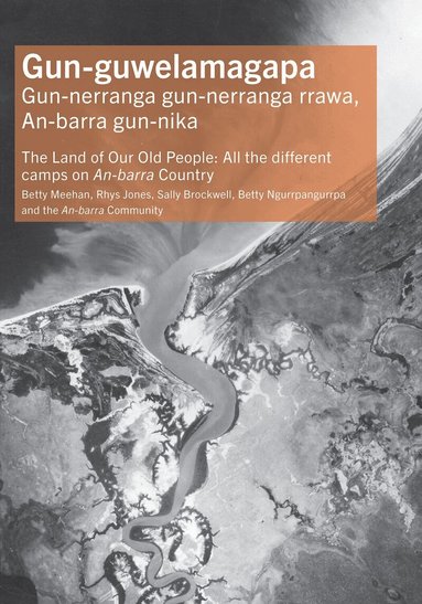 Dr Betty Meehan, Rhys Jones, Betty Ngurrpangurrpa, Dr Sally Brockwell - Gun-guwelamagapa, Häftad