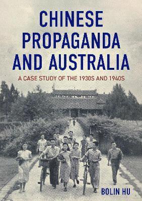 bokomslag Chinese Propaganda and Australia (paperback)