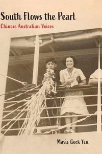 bokomslag South Flows the Pearl: Chinese Australian Voices