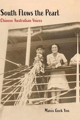 bokomslag South Flows the Pearl: Chinese Australian Voices
