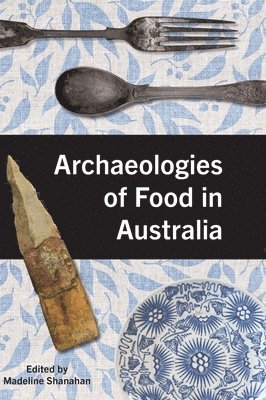 Archaeologies of Food in Australia