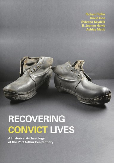 Richard Tuffin, David Roe, Sylvana Szydzik, E. Jeanne Harris, Ashley Matic - Recovering Convict Lives, Inbunden