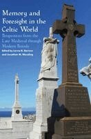 Lorna G Barrow, Jonathan M Wooding - Memory and Foresight in the Celtic World, Inbunden