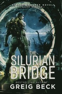 bokomslag Silurian Bridge: Alex Hunter 11