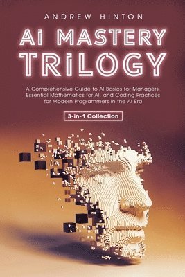 AI Mastery Trilogy 1