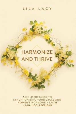 Lila Lacy - Harmonize and Thrive, Häftad