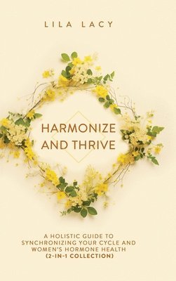 Lila Lacy - Harmonize and Thrive, Inbunden