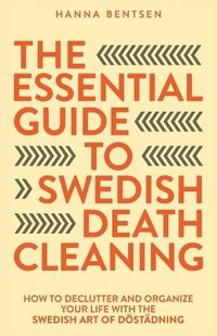 bokomslag The Essential Guide to Swedish Death Cleaning