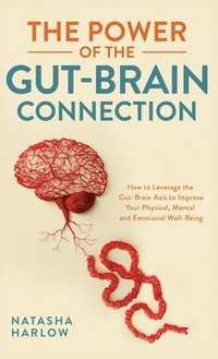 bokomslag The Power of the Gut-Brain Connection