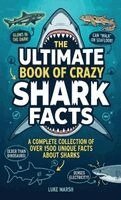 Luke Marsh - Ultimate Book of Crazy Shark Facts, Inbunden