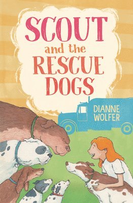 Dianne Wolfer - Scout and the Rescue Dogs, Inbunden