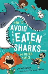 bokomslag How to Avoid Being Eaten by Sharks . . .