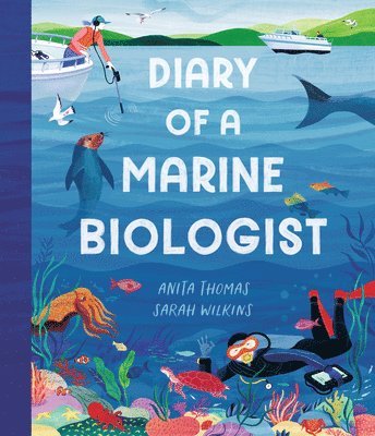 Anita Thomas - Diary of a Marine Biologist, Inbunden