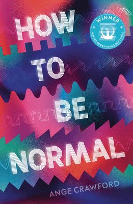 Ange Crawford - How to Be Normal, Inbunden