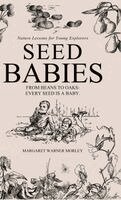 Margaret Warner Morley - Seed-Babies, Inbunden