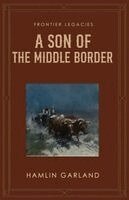 Hamlin Garland - Son of the Middle Border, Häftad