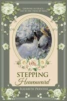 Stepping Heavenward