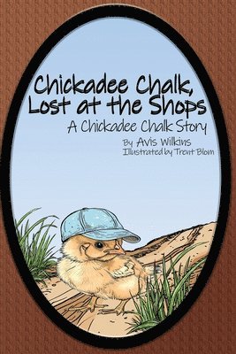 bokomslag Chickadee Chalk, Lost at the Shops