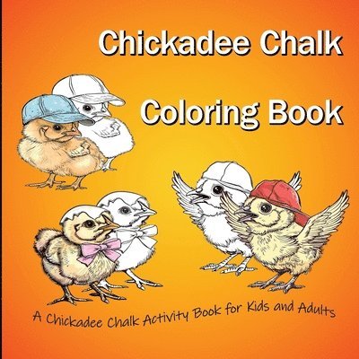 Chickadee Chalk Coloring Book 1