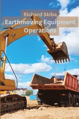 bokomslag Earthmoving Equipment Operations