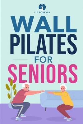 Wall Pilates for Seniors 1