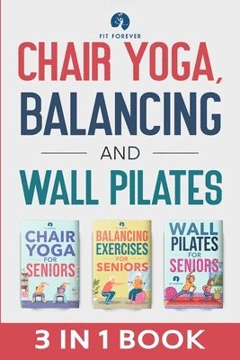 Chair Yoga, Balancing and Wall Pilates 1