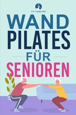 Wand-Pilates für Senioren 1