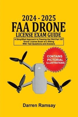 2024 - 2025 FAA Drone License Exam Guide 1