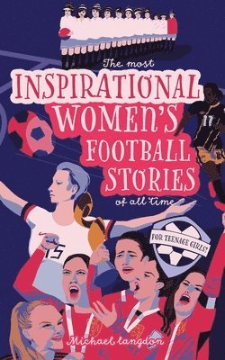 Michael Langdon - Most Inspirational Women's Football Stories Of All Time, Häftad