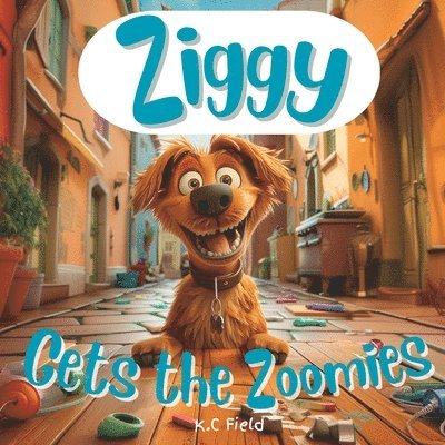 Ziggy Gets the Zoomies 1