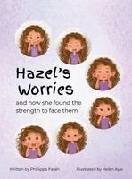 Phillippa Farah - Hazel's Worries, Inbunden