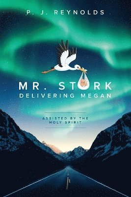 Mr Stork Delivering Megan 1