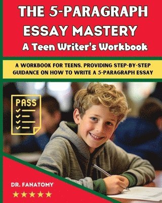 Fanatomy - 5-Paragraph Essay Mastery, Häftad