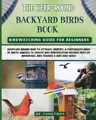 Fanatomy - Year-Round Backyard Birds Book, Häftad