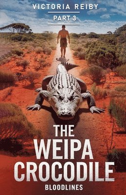 bokomslag Weipa Crocodile - Bloodlines