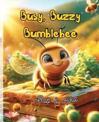 bokomslag Busy, Buzzy Bumblebee