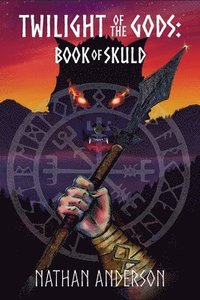 bokomslag Twilight of the Gods: Book of Skuld