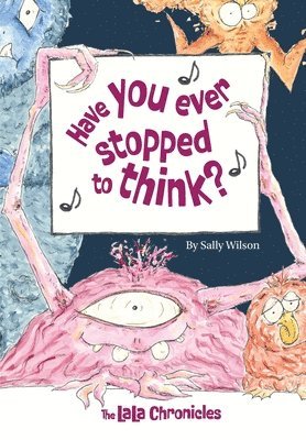 Sally Wilson - Have You Ever Stopped To Think, Häftad