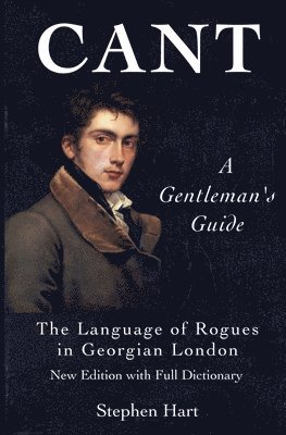 bokomslag Cant - A Gentleman's Guide: The Language of Rogues in Georgian London