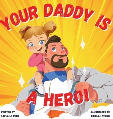 bokomslag Your Daddy Is A Hero