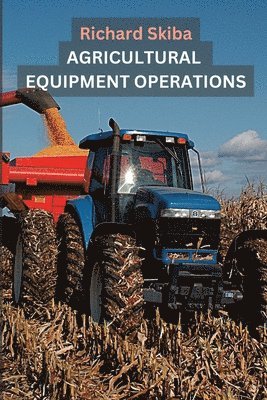Agricultural Equipment Operations 1