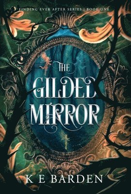 K E Barden, K. E. Barden - Gilded Mirror, Inbunden