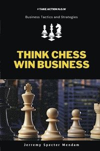 bokomslag Think Chess Win Business