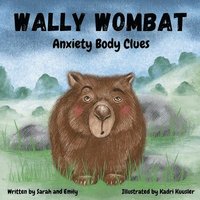 bokomslag Wally Wombat: Anxiety Body Clues