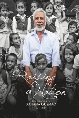 Kay Rala Xanana Gusmão - Raising a Nation, Häftad