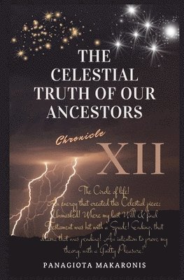 bokomslag The Celestial Truth of our Ancestors: Chronicle XII